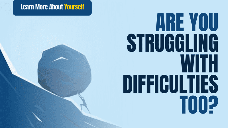 Are You Struggling With Difficulties Too?