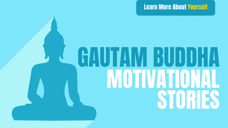Gautam Buddha Motivational Stories