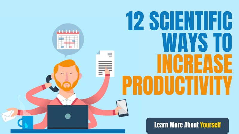 12 Scientific Ways To Increase Productivity